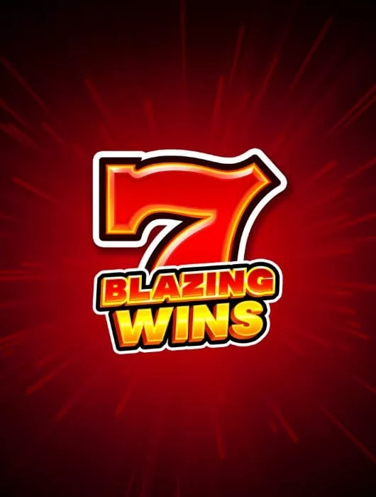 7 Blazing Wins